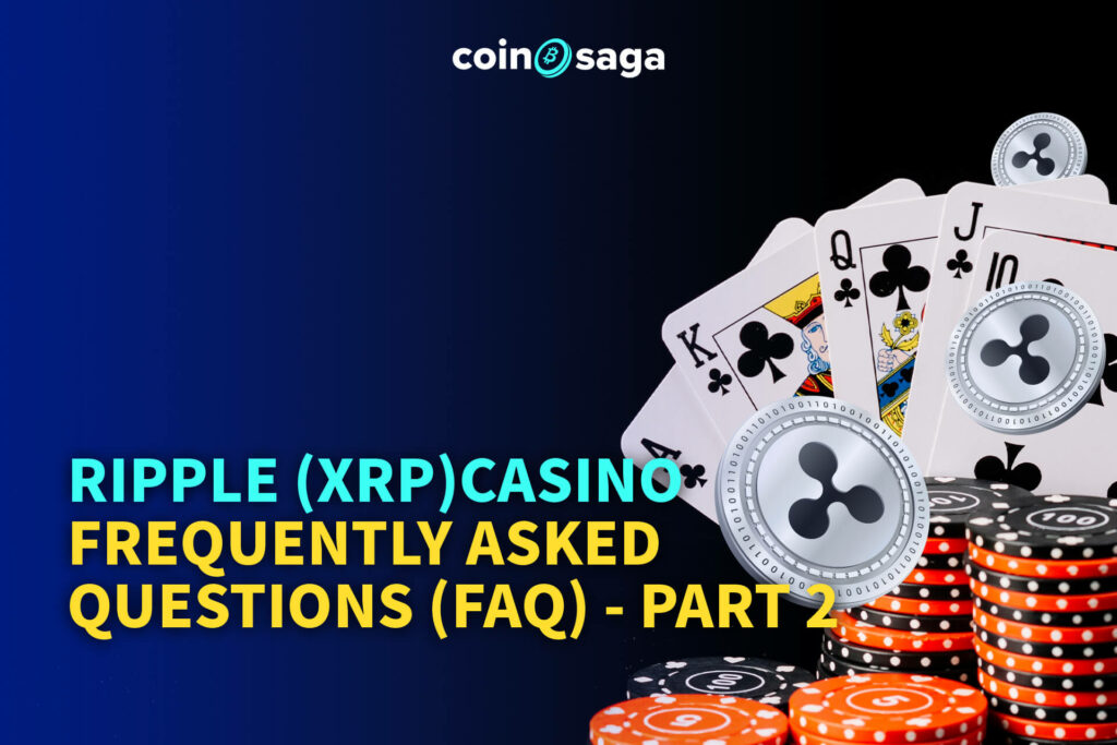 ripple casino faq part 2